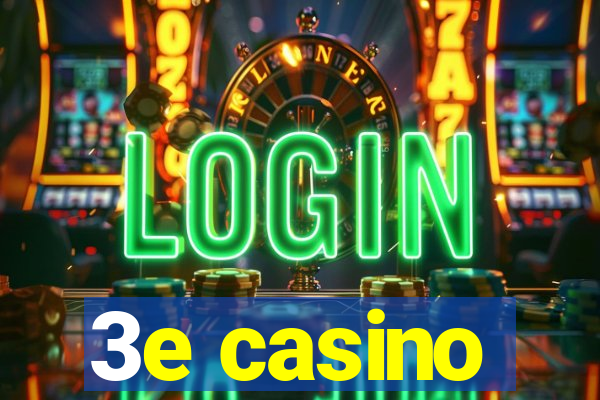 3e casino